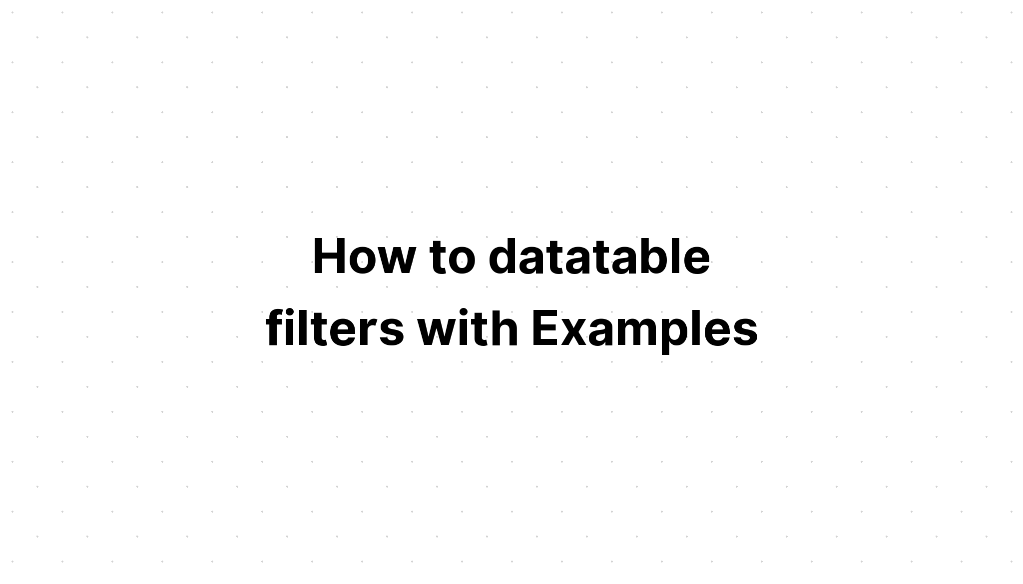 Cách lọc dữ liệu với các ví dụ